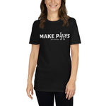 make pLAys T-Shirt