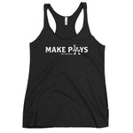 make pLAys Women's Racerback Tank